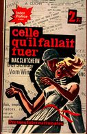 Inter Police Choc N° 10 - Celle Qu'il Fallait Tuer - Mac. Clutcheon - Presses Internationales . - Inter Police Choc