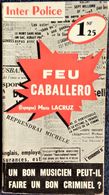Inter Police  N° 59 - Feu Caballero - Mario Lacruz - Presses Internationales . - Inter Police Choc