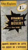 Inter-Espions  N° 19 - Dynamite Dans Le Désert - Peter Rabe - Presses Internationales  . - Altri & Non Classificati