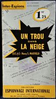 Inter-Espions  N° 14 - Un Trou Dans La Neige - Henry S. Maxfield - Presses Internationales  . - Sonstige & Ohne Zuordnung