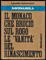 IL MONACO CHE BRUCIÒ SUL ROGO LE VANITÀ DEL RINASCIMENTO - SIGILLATO!!!!! - Religion