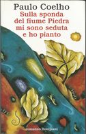 PAULO COELHO - Sulla Sponda Del Fiume Piedra Mi Sono Seduta E Ho Pianto. - Novelle, Racconti