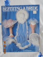 Befitting A Bride (Hotp-121) : Headpieces For The Bride &  Her Attendants By Linda Marshall, Hot Of The Press 1987. - Crafts