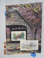 Seasonal Covered Bridges By Jim Harrison. Designs By Gloria & Pat, Inc. Leaflet 12 (1985) - Ocios Creativos