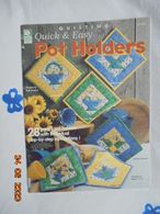 Quilting Quick & Easy Pot Holders: 28 Handy Pot Holders With Individual Step-by-step Instructions By Ruth Swasey. - Crafts