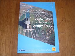 L'ASCENSEUR à BATEAUX DE STREPY THIEU Canal Du Centre Régionalisme Bateliers Péniches Ecluses Sas Funiculaire Ecluse - Belgique