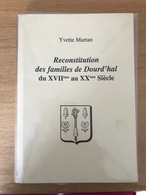 Saint Avold Reconstitution Des Familles De Dourd'hal Du XVII éme Au XX Siècle - Saint-Avold