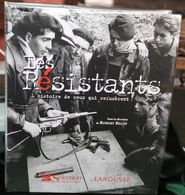 Les Resistants " L'histoire De Ceux Qui Refusèrent" - Robert Belot - Francese