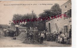 43- MONTFAUCON EN VELAY - LE BATTAGE MECANIQUE - BATTEUSE -  RARE BEAU PLAN - HAUTE LOIRE - Montfaucon En Velay