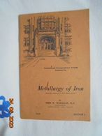 Metallurgy Of Iron: Prepared Especially For Home Study By Orin W. McMullan. International Textbook Co., 1944 - Ingenieurswissenschaften