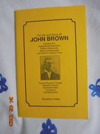 Life And Times Of John Brown Including The Pottawatomie Massacre, Battle Of Black Jack, Battle At Osawatomie.... - Etats-Unis