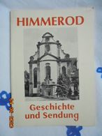 Himmerod, Geschichte Und Sendung Von Ambrosius Schneider. Abtei Himmerod, Selbstverlag, 1967 - Cristianismo