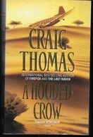 CRAIG THOMAS - A HOODED CROW - HARPER COLLINS EDIT. 1993 - PAG. 428 - FORMATO 11X 17,50 - USATO COME NUOVO - Autres & Non Classés