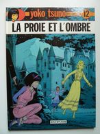 Yoko Tsuno, La Proie Et L'ombre, En EO, En TTBE - Yoko Tsuno