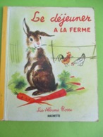 Les Albums Roses/"Le Déjeuner à La Ferme /Maunier / Simon/Imprimeur Gibert-Clarey/TOURS/1963   PLR5 - Hachette