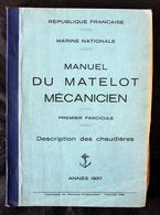 Marine Nationale Manuel Matelot Mécanicien                         XChaudières 1937 - Bateaux