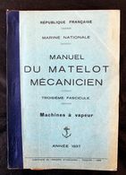 Marine Nationale Manuel Matelot Mécanicien Machines à Vapeur1937 - Bateaux