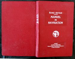 Ecole Navale Manuel De Navigation1939 TBE - Bateaux