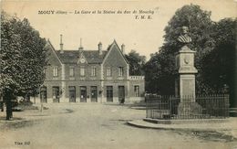 OISE  MOUY  La Gare Et La Statue Du Duc De Mouchy - Mouy