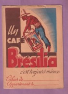 RARISSIME : PROTEGE CAHIER CAFE  BRESILIA  - - Protège-cahiers