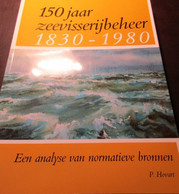 150 Jaar Zeevisserijbeheer 1830-1980  -  Zeevissserij  -  Noordzeekust - Visserij - Histoire