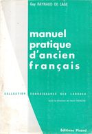 Manuel Pratique D'ancien Français Par Raynaud De Lage - 18 Años Y Más