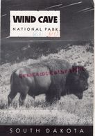 AMERIQUE ETATS UNIS -RARE DEPLIANT TOURISTIQUE WIND CAVE NATIONAL PARK-SOUTH DAKOTA-BISON-BLACK HILLS-1949 - Tourism Brochures