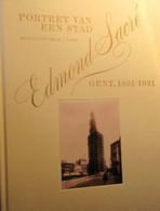 Edmond Sacré - Portret Van Een Stad - Gent 1851-1921 Yyy - Geschichte