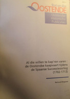 Al Die Willen Te Kap'ren Varen : De Oostendse Kaapvaart Tijdens De Spaanse Successieoorlog (1702-1713) - Geschichte