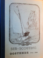 Sea-scouting   Oostende  1914-2000  +  Bijlage   =  Twee Boeken Samen - Storia