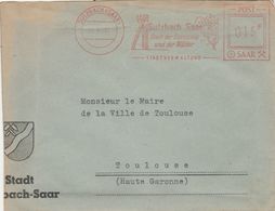 SARRE EMA SULZBACH SAAR 31/1/1957 Pour Maire Toulouse Haute Garonne France - Voir Scan - Storia Postale