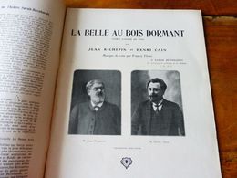 LA BELLE AU BOIS DORMANT  (origine-> L'illustration Théâtrale, Daté 1908 ) Avec Portraits De J. Richepin Et Henri Cain - Französische Autoren