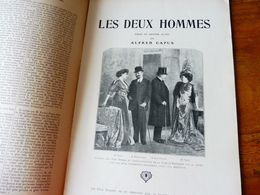 LES DEUX HOMMES (origine-> L'illustration Théâtrale, Daté 1908 ) Photos   Alfred Capus, Mmes Sorel ,Bartet,J. Claretie, - French Authors