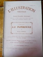 LA PATRONNE  (origine-> L'illustration Théâtrale, Daté 1908 )   Avec Nombreux Tableaux De Scènes - French Authors