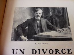 UN DIVORCE (origine-> L'illustration Théâtrale, Daté 1908 ) Et Portrait De Paul Bourget Et André Cury - Publicité NOIRAT - Französische Autoren