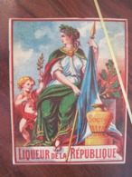 Etiquette Ancienne Liqueur De La République Litho Extrêmement Rare - Other & Unclassified