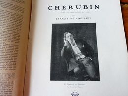 CHÉRUBIN (origine-> L'illustration Théâtrale, Daté 1908 )  Avec Portrait De Francis De Croisset - Französische Autoren