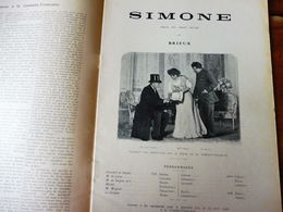 SIMONE  (origine-> L'illustration Théâtrale, Daté 1908 ) Et Portraits (Brieux,Mlle Piérat,Jules Clarétie )  - Pub NOIRAT - Französische Autoren