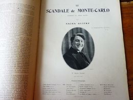 LE SCANDALE DE MONTE-CARLO  (origine-> L'illustration Théâtrale, Daté 1908 ) Et Portrait ( SACHA GUITRY) - Französische Autoren