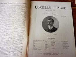 L'OREILLE FENDUE  (origine-> L'illustration Théâtrale, Daté 1908 )  Portrait 1ère Page (Lucien Népoty ) - French Authors