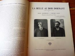 LA BELLE AU BOIS DORMANT (origine-> L'illustration Théâtrale, Daté 1908 ) Avec Portraits De J. Richepin Et Henri Cain - French Authors