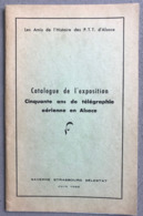 Catalogue Exposition "50 Ans De Télégraphie Aérienne En Alsace" - Briefmarkenaustellung