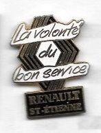 Pin's  Ville, Automobile  RENAULT  ST  ETIENNE  La  Volonté  Du  Bon  Service  ( 42 ) - Renault