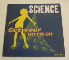 Maxi 33T SCIENCE : Get Your Groove On - Dance, Techno En House