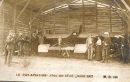 Le Puy En Velay * Carte Photo * Aviation * Fêtes Des 15/16 Juillet 1911 * Avion Aviateur - Le Puy En Velay