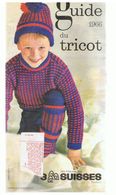 Guide Du Tricot 1966 Des Filatures 3  SUISSES Avec échantillons De Laine - Fashion