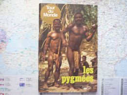 Tour Du Monde N°Hors-série 4/1977 Les Pygmées - Géographie