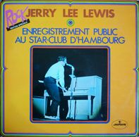 JERRY LEE LEWIS - LP - 33T - Disque Vinyle - Enregistrement Public Au Star Club D'hambourg - 134214 - Rock