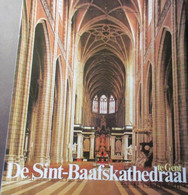 De Sint-Baafskathedraal Te Gent  -  Door F. De Smidt En E. Dhanens - 1980   Yyy - Geschichte