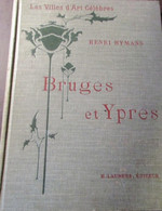 Bruges Et Ypres - Door Henri Hymans  - 1901- Architectuur  -  Brugge En Ieper - Histoire